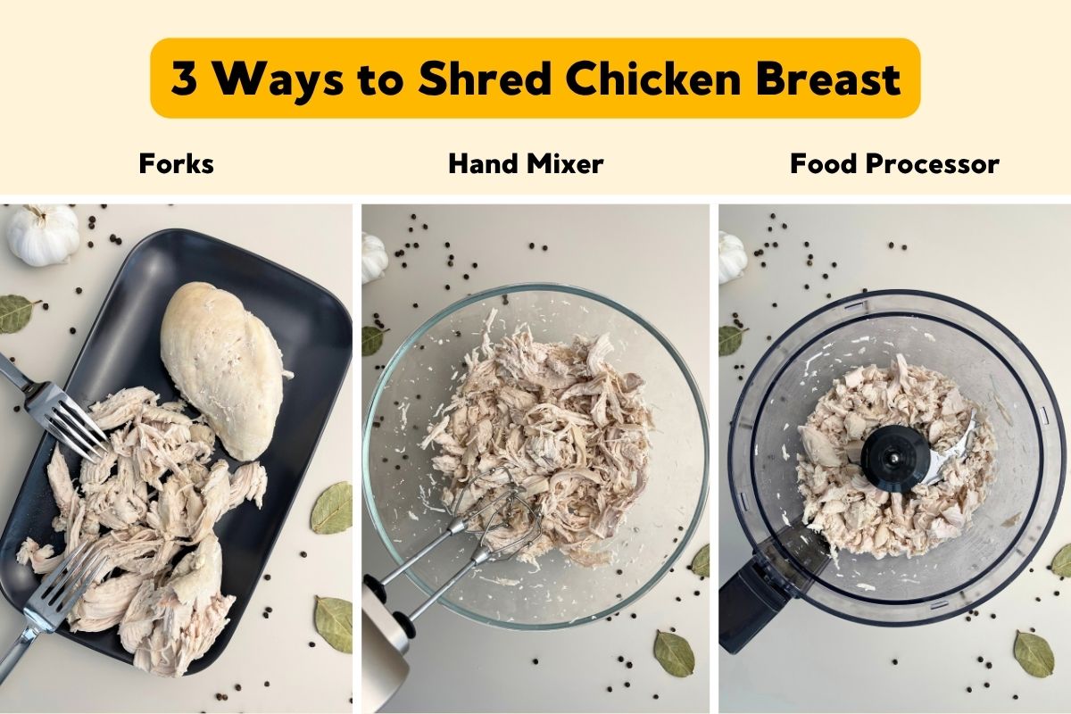 Three-panel recipe photo with the header "3 Ways to Shred Chicken Breast" showing different methods: shredding a chicken breast with two forks on a black plate, using an electric hand mixer in a glass bowl, and using a food processor.